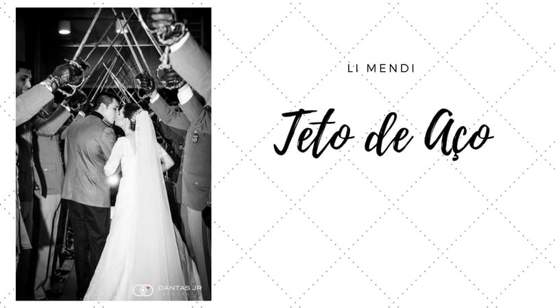 Teto de Aço em Casamento Militar - Li Mendi