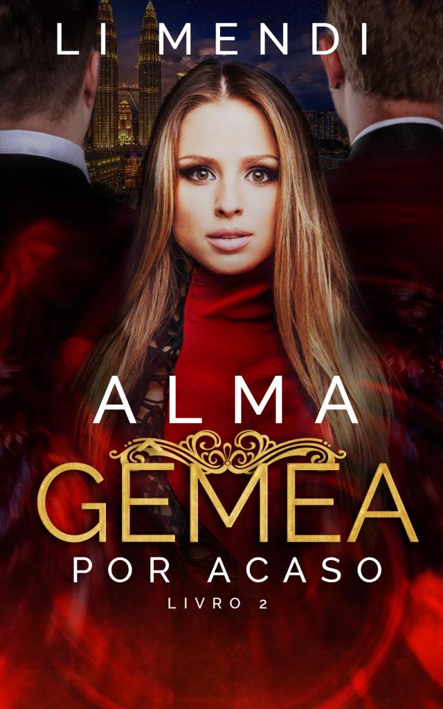 Romance Alma Gêmea por Acaso 2 - Kindle Ilimitado - Li Mendi
