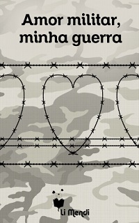 Capa E-book Amor Militar, Minha Guerra