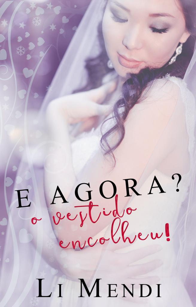 CAPA E AGORA O VESTIDO ENCOLHEU CONTO ERÓTICO AMAZON LI MENDI