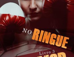 E-book No ringue do Amor - Grátis no Kindle Ilimitado - Li Mendi 24