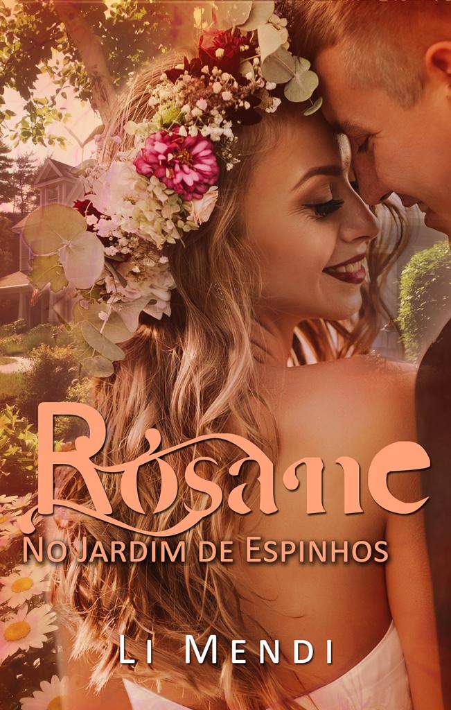Ebook 3 ROSANE NO JARDIM DE ESPINHOS LI MENDI ROMANCE AMAZON 24