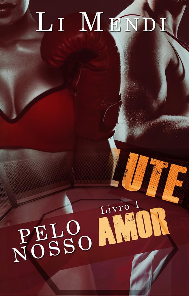 Ebook Lute pelo nosso amor - Autora - Li Mendi - Amazon -24